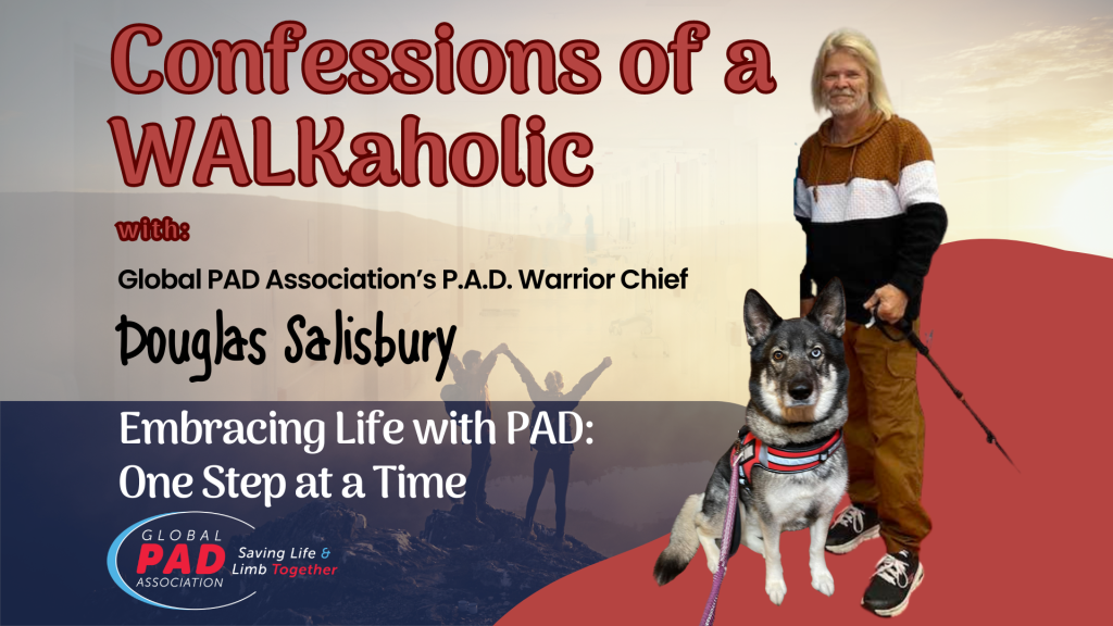 Embracing Life with PAD: One Step At A Time